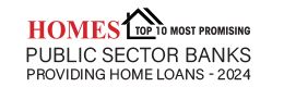 Top 10 Most Promising Public Sector Banks Providing Home Loans - 2024